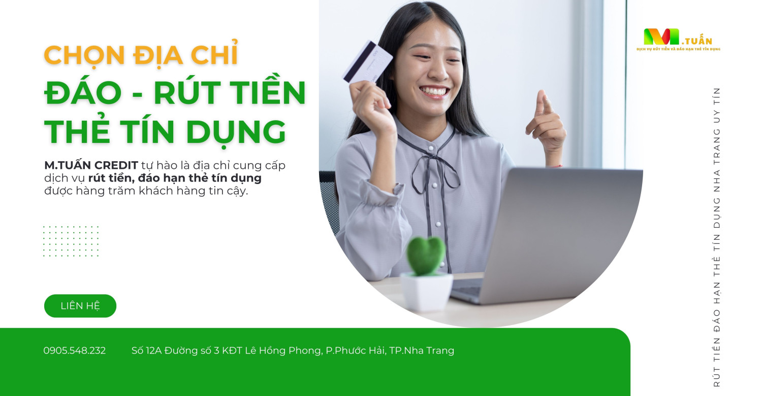 Dịch Vụ Rút Tiền Mặt, Đáo Hạn Thẻ Tín Dụng Nha Trang