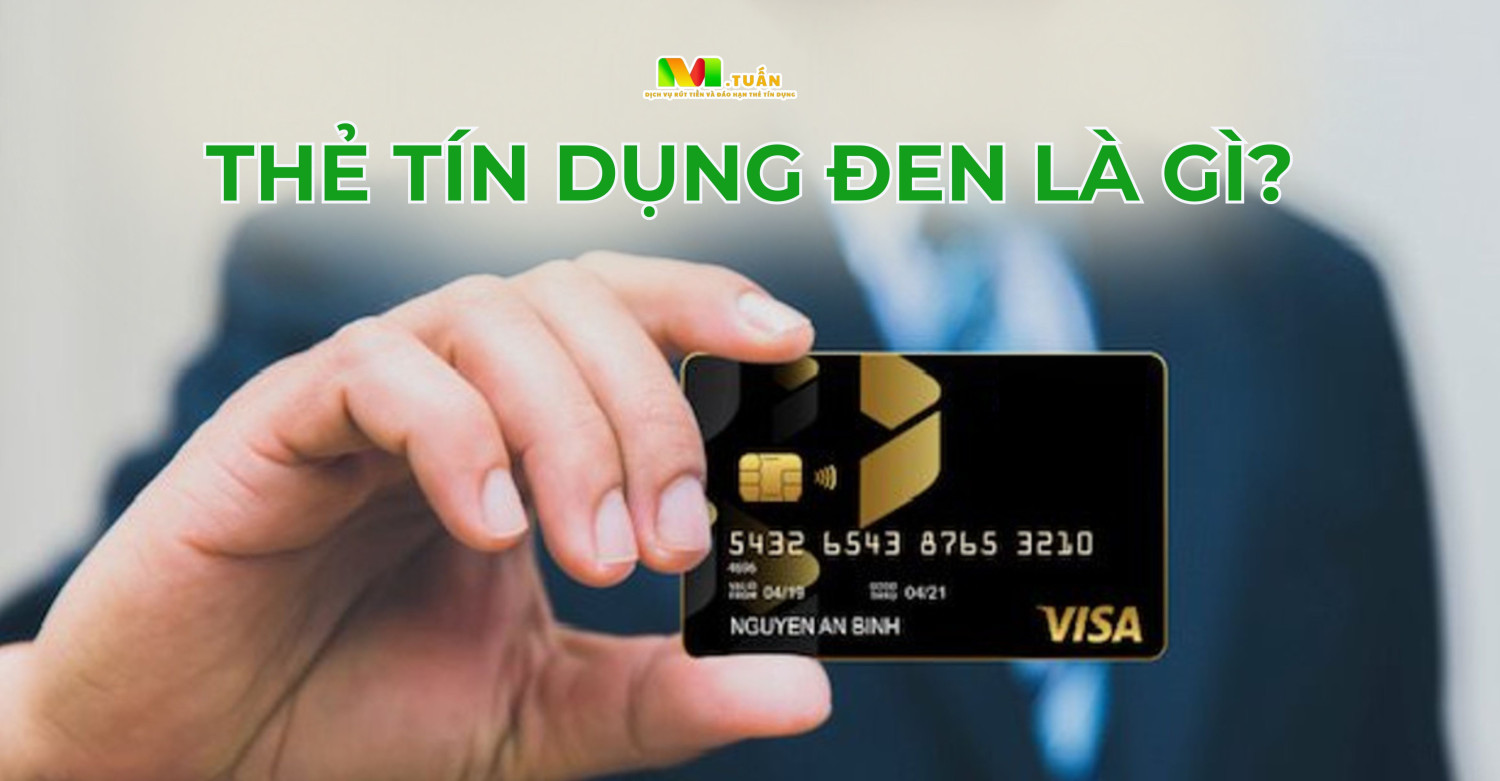 Thẻ Đen Là Gì? Đặc Quyền Của Thẻ Tín Dụng Đen