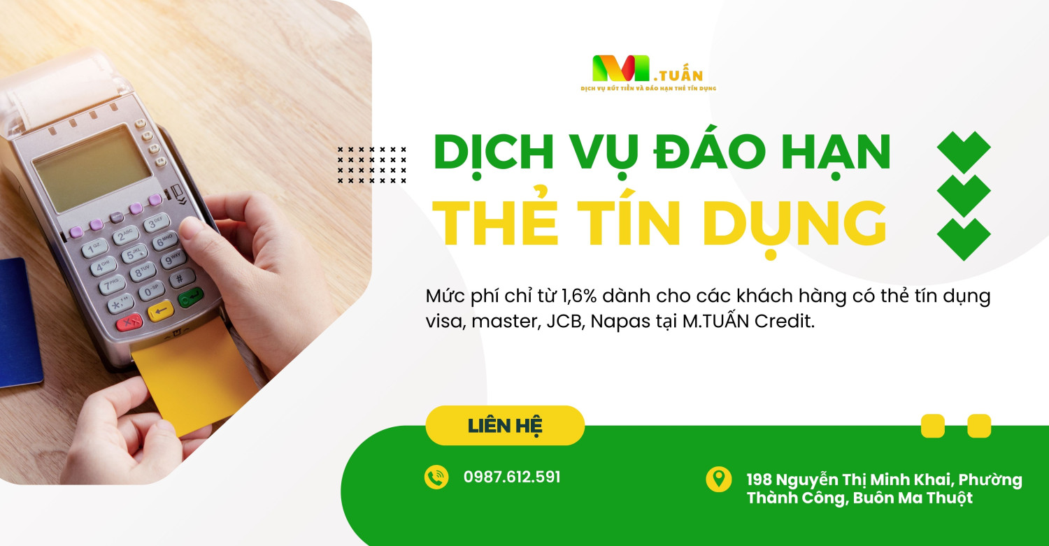 Dịch Vụ Đáo Hạn Thẻ Tín Dụng Buôn Ma Thuột Uy Tín