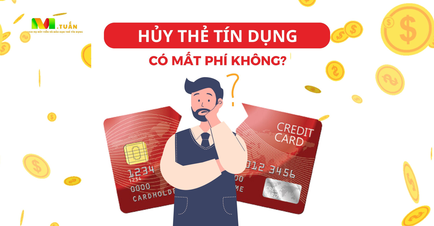 Cách Hủy Thẻ Tín Dụng Nhanh Chóng Và An Toàn Nhất